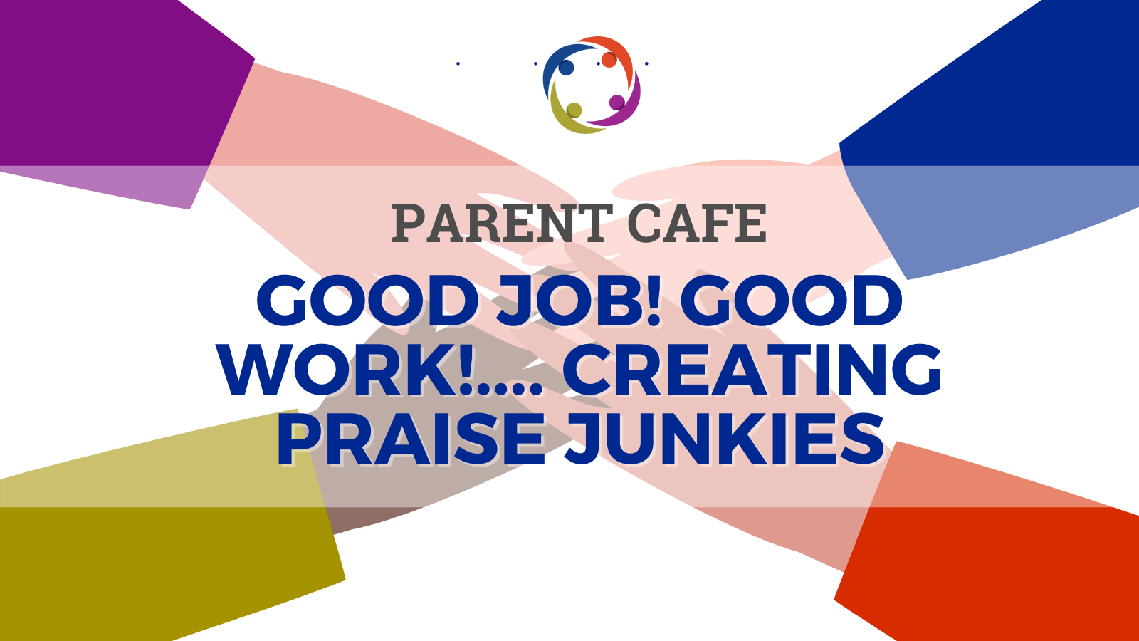 Good Job! Good Work!... Creating Praise Junkies